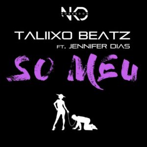 Taliixo Beatz feat. Jennifer Dias - Só Meu (Kizomba) 2017