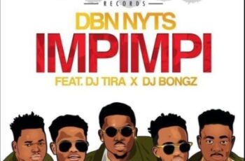 Dbn Nyts feat. DJ Tira & DJ Bongz – Impimpi (Afro House) 2017