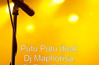 Giver Boi – Putu Putu (feat. DJ Maphorisa, DJ Tira, DJ Sox & Naak Musiq) 2017