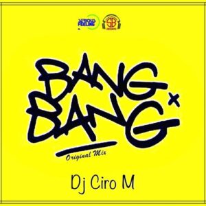 Dj Ciro M - Bang Bang (Afro House) 2017