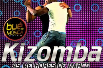 Kizomba Melhores Do Mês (Março) 2017