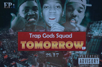 Trap Gods Squad – Tomorrow (EP) 2017
