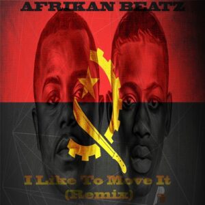 Afrikan Beatz - I Like To Move It (Remix) 2017