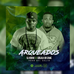 DJ Kodak feat. Godzila Do Game - Arqueados (Afro House) 2017
