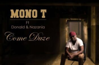 Mono T feat. Donald & Nazania – Come Duze (Afro House) 2017