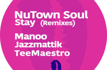 Nutown Soul – Stay (Manoo Remix) 2017