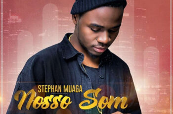 Stephan Muaga – Nosso Som (Kizomba) 2017