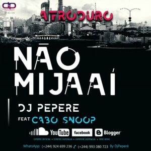 Dj Peperé feat. Cabo Snoop - Não Mija Aí (Afro House) 2017