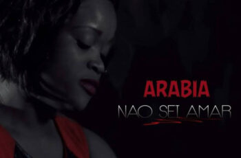 Arabia – Nao Sei Amar (Tarraxinha) 2017
