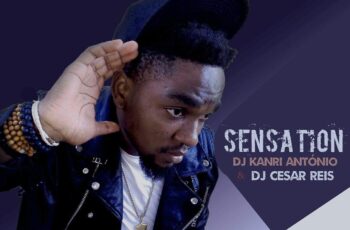 Dj Kanri António feat. Dj Cesar Reis – Sensaction (Afro House) 2017