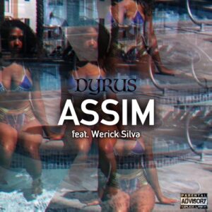 Dyrus feat. Werick Silva - Assim (Tarraxinha) 2017
