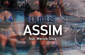 Dyrus feat. Werick Silva – Assim (Tarraxinha) 2017