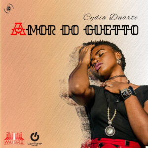 Cidia Duarte - Amor do Ghetto (Ghetto Zouk) 2017
