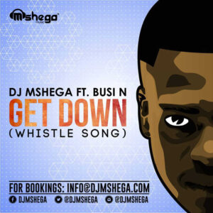 Dj Mshega feat. Busi N - Get Down (Citizen Deep Remix) 2017