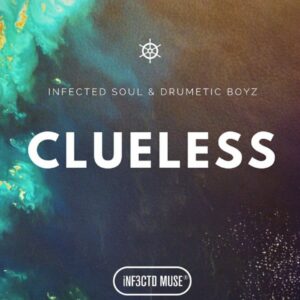 Infected Soul & DrumeticBoyz - Clueless (Afro House) 2017