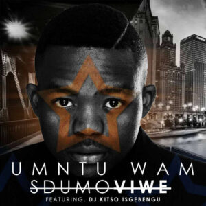 Sdumo Viwe feat. DJ Kitso Isgebengu - Umuntu Wam (Afro House) 2017 