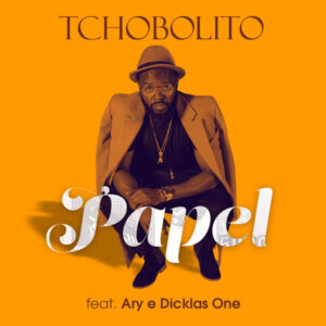Tchobolito - Papel (feat. Ary & Dicklas One) 2017