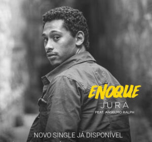 Enoque - Jura (feat. Anselmo Ralph) 2017