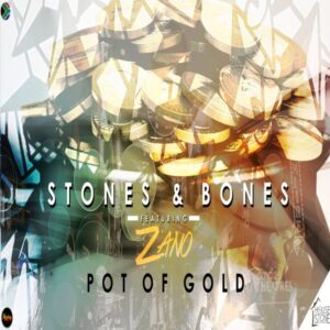 Stones & Bones feat. Zano - Pot Of Gold (Afro House) 2017
