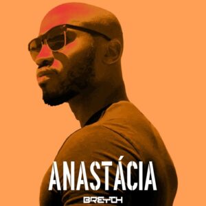 Breyth - Anastacia (Afro House) 2017