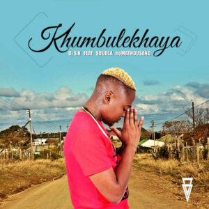 DJ SK feat. Sdudla Noma1000 - Khumbulekhaya (Afro House) 2017