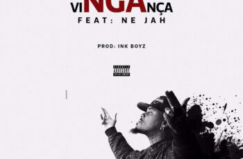 NGA – VINGANÇA (feat. Ne Jah) 2017