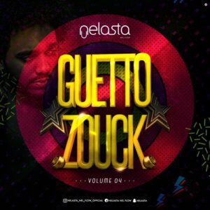 Dj Nelasta - Guetto Zouk Vol.4