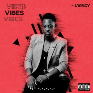 L'Vincy - VIBES (EP) 2017