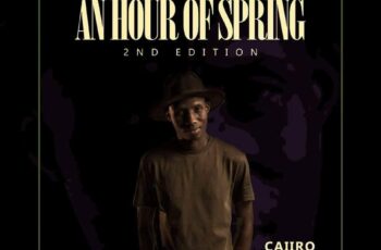 Caiiro –  An Hour Of Spring (2nd Edition) Mix