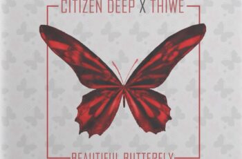 Citizen Deep feat. Thiwe – Beautiful Butterfly (Afro House) 2017