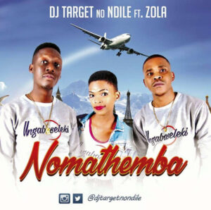 Dj Target No Ndile feat. Zola - Nomathemba (Gqom) 2017