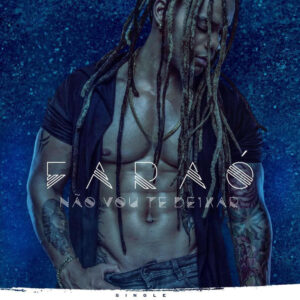 Faraó - Não Vou Te Deixar (Kizomba) 2017