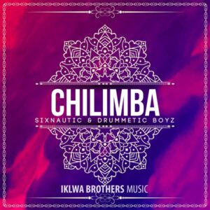 Sixnautic, DrummeticBoyz - Chilimba (Afro House) 2017