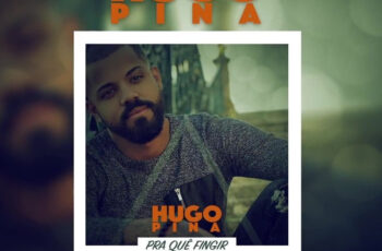 Hugo Pina – Pra Quê Fingir (BurazBeatz Remix)