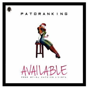 Patoranking - Available (Gqom) 2017