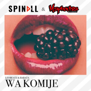 DJ Maphorisa & DJ Spinall - Wakomije ft. LeoBeatz & Barata