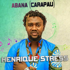 Henrique Stress - Abana Carapau (Afro House) 2018