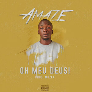 Amaze - Oh Meu Deus (2018)