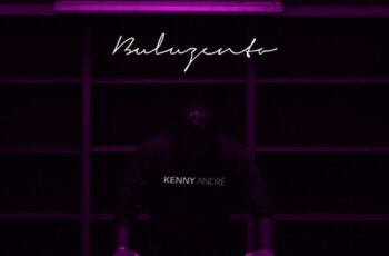Kenny André – Buluzento (Kizomba) 2018