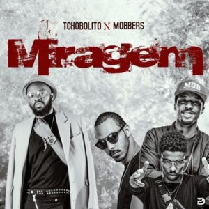 Tchobolito x MOBBERS - Miragem