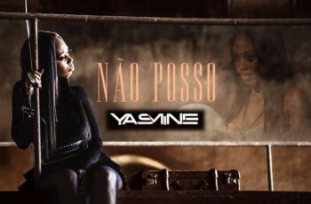 Yasmine – Não Posso (Kizomba) 2018