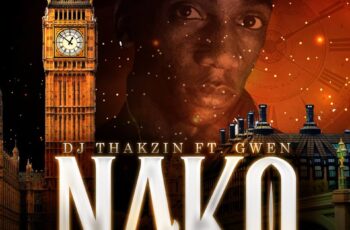 Dj Thakzin feat. Gwen – Nako (Afro House) 2018