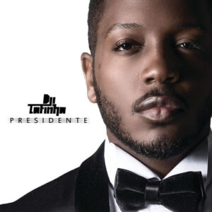 Dji Tafinha - Presidente [Special Edition] (Álbum) 2018