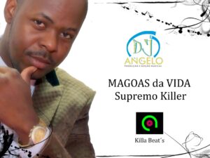 Supremo Killer - Mágoas da Vida (Kizomba) 2018 Bue de Musica Supremo Killer - Mágoas da Vida (Kizomba) 2018