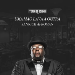Yannick Afroman - Uma Mão Lava A Outra