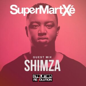 Shimza - SuperMartXé Guest Mix (2018)