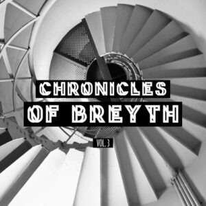 Breyth - Chronicles Of Breyth Vol. 3 Mix 2018