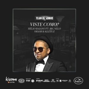 Dj Helio Baiano - Viste como? (feat. Big Nelo, Smash & Kleutuz) 2018