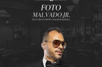 Dj Malvado Jr. feat. Preto Show & Mauro Pastrana – Foto
