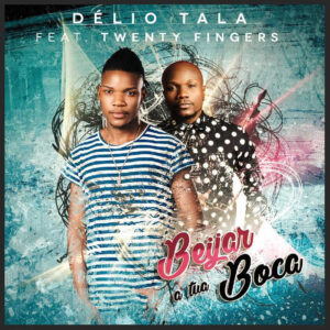 Délio Tala - Beijar à Tua Boca (feat. Twenty Fingers) 2018